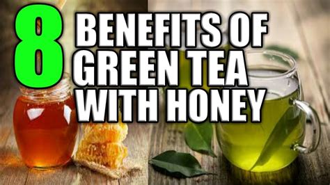 8 Benefits of Green Tea with Honey - YouTube