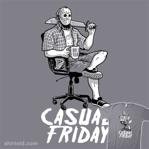 Casual Friday the 13th - Shirtoid