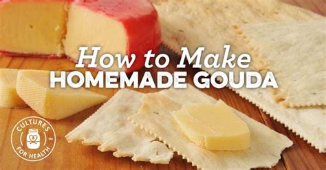 Gouda Cheese Recipe - Cultures For Health | Recipe | Gouda cheese ...