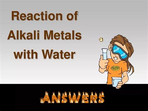 PPT - Reaction of Alkali Metals with Water PowerPoint Presentation, free download - ID:149687