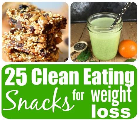 25 Best Clean Eating Snacks for Weight Loss - Ideas and Recipes