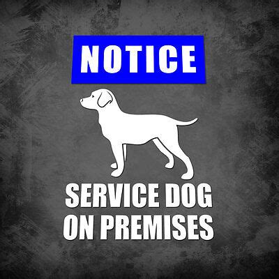 NOTICE - Service Dog On Premises: 4x6 Two color vinyl decal car window ...