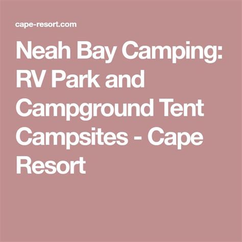 Neah Bay Camping: Explore the Scenic RV Park and Campground