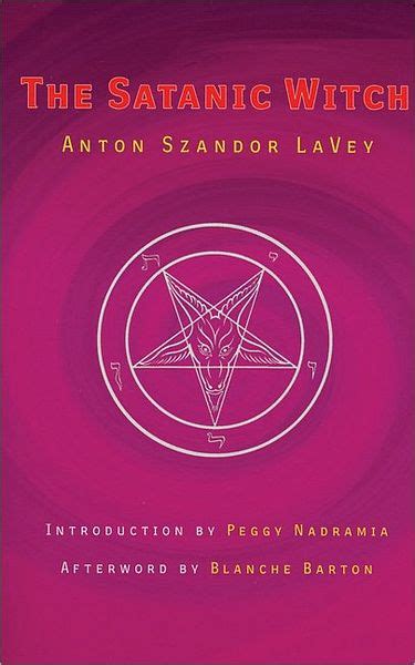 The Satanic Witch by Anton Szandor LaVey, Paperback | Barnes & Noble®