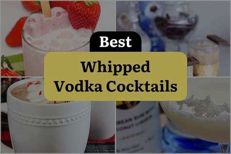 27 Whipped Vodka Cocktails That'll Make You Go Woo-Woo! | DineWithDrinks