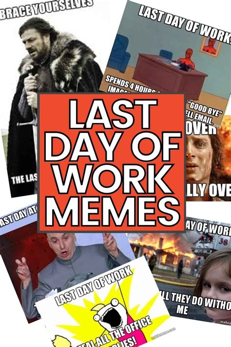 50 Hilarious Last Day Of Work Memes To Celebrate Your Freedom! | Quit ...