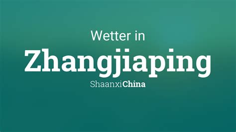 Wetter Zhangjiaping, Shaanxi, China heute und morgen