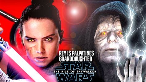 Rey Is Palpatine's Granddaughter In The Rise Of Skywalker! LEAKED Hints (Star Wars Episode 9 ...