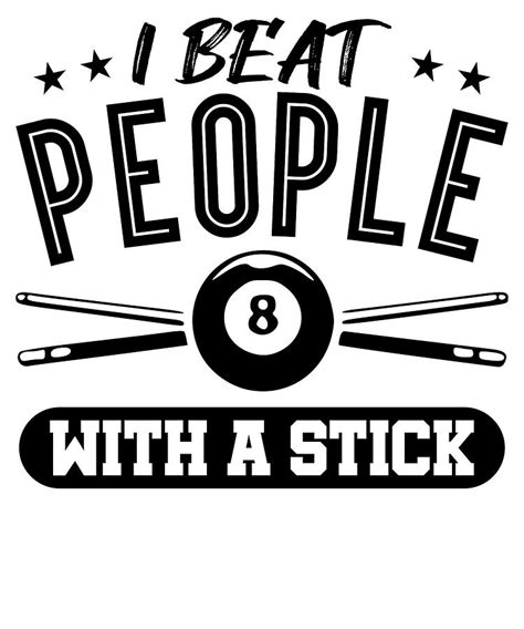 Billiards Humor I Beat People With a Stick Drawing by Kanig Designs ...