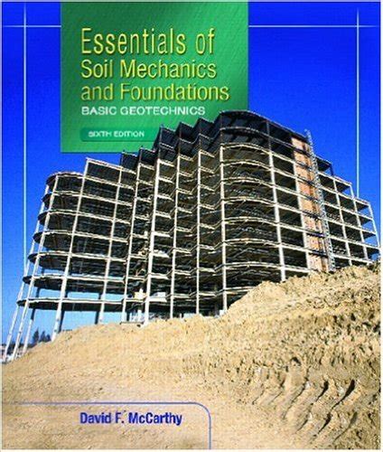 Essentials of Soil Mechanics and Foundations: Basic Geotechnics | Union of Students