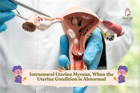 Intramural Uterine Myoma, When the Uterine Condition is Abnormal