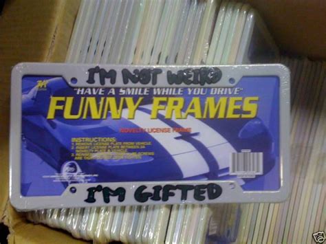 Purchase Funny License Plat Frame "I'm Not Weird I'm Gifted in Brunswick, Ohio, US, for US $2.99