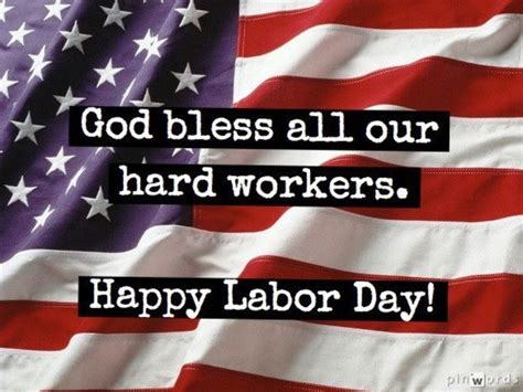 God Bless | Happy labor day, Hard workers, Blessed