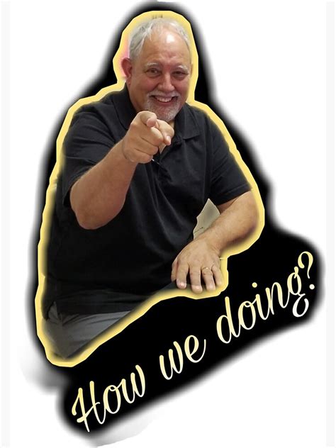 "How We Doing?" Poster by THEREALJE3BUS | Redbubble