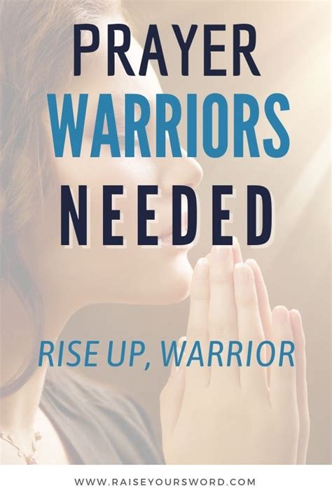 Prayer Warriors Needed - Rise Up, Prayer Warrior