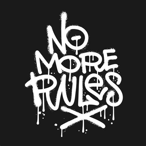 No more rules - Urban typography street art graffiti slogan print with ...