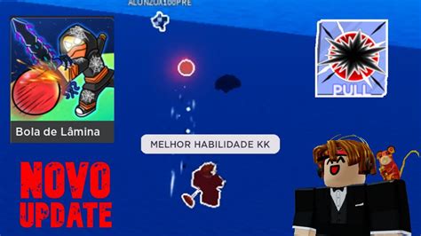 HABILIDADE PULL E NOVO UPDATE! (Blade Ball) - Tuts - YouTube