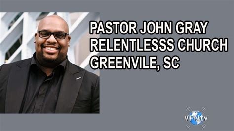 Pastor John Gray Relentless Church Greenville, SC - Opening Prayer - YouTube