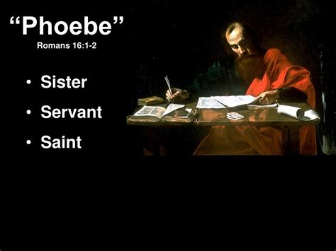 PPT - “Phoebe” Romans 16:1-2 PowerPoint Presentation, free download ...