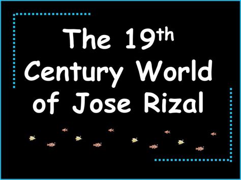 19th century world of Jose RIzal