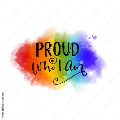 Proud of who I am. Inspiration quote. gay pride slogan on 6 colors ...