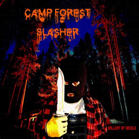 Gallery of Ghouls - Camp Forest Slasher - Encyclopaedia Metallum: The Metal Archives