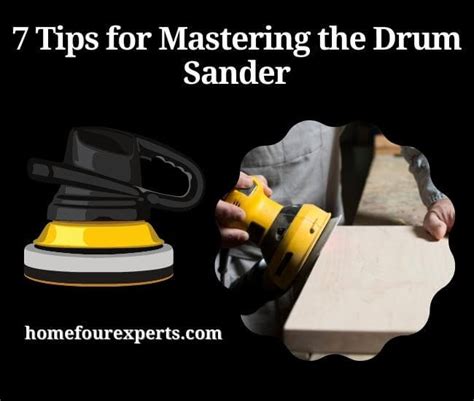 7 Tips for Mastering the Drum Sander (Experts Guide)