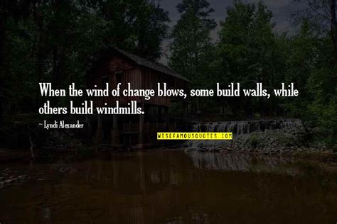 As The Wind Blows Quotes: top 50 famous quotes about As The Wind Blows