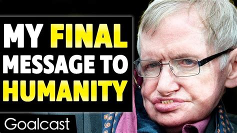 Stephen Hawking's Last Inspiring Message To Humanity Before He Passed - YouTube