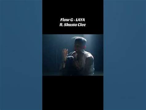 Flow G ft. Skusta Clee - Laya #skustaclee #flowg #laya #songviral # ...