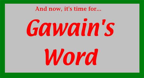 And now it's time for Gawain's Word! by MJEGameandComicFan89 on DeviantArt