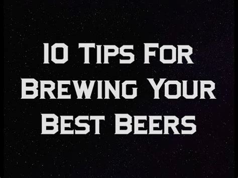 10 Tips for Brewing Your Best Beers