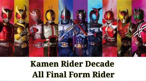 Kamen Rider Decade All Final Form Rider - YouTube