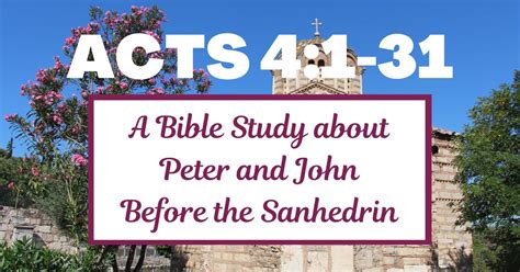 Acts 4:1-31 – A Bible Study about Peter and John’s Boldness in the Face of Opposition – Joyful ...