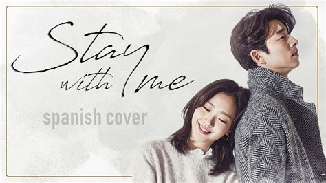 Stay with me ~ Goblin OST [Cover en Español] - YouTube