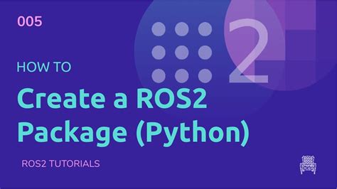 ROS2 Tutorials #5: How to create a ROS2 Package for Python [UPDATE] - YouTube