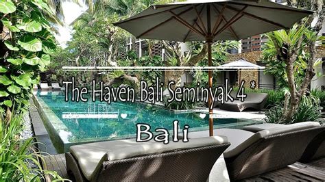 The Haven Bali Seminyak 4*, Seminyak, Bali - YouTube