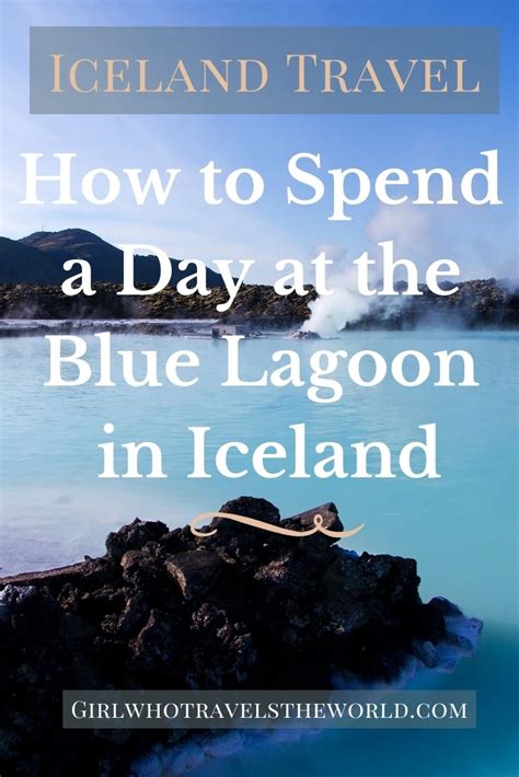 How to Spend a Day at the Blue Lagoon in Iceland, Girl Who Travels the ...