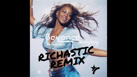 Beyonce ft. Sean Paul - Baby Boy (Richastic Remix) - YouTube