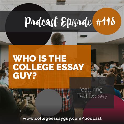 118: Who is the College Essay Guy?