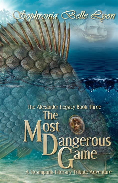 The Most Dangerous Game Book Three A Steampunk Literary Tribute ...