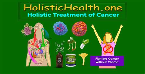 #1 Holistic Treatment of Cancer - Start Feeling Better Now!