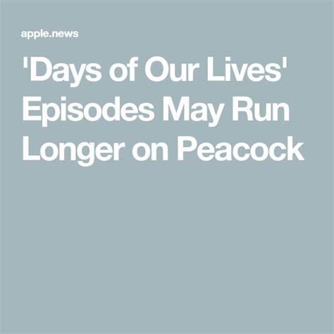 'Days of Our Lives' Episodes May Run Longer on Peacock — TV Insider in ...