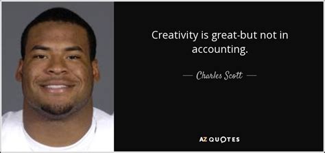 QUOTES BY CHARLES SCOTT | A-Z Quotes