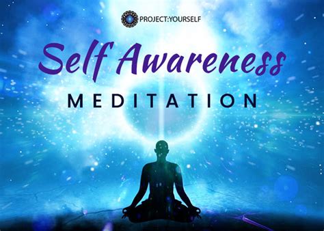 Self Awareness Meditation - Project Yourself