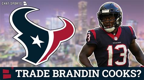 Houston Texans Trade Rumors: Brandin Cooks Trade Coming? NEW Trade Idea ...