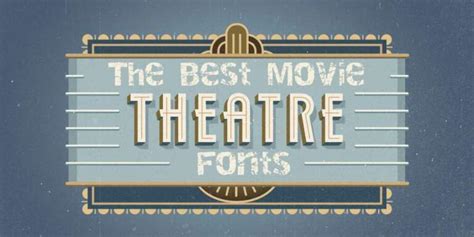 The Best Movie Theater Fonts for Your Creative Projects