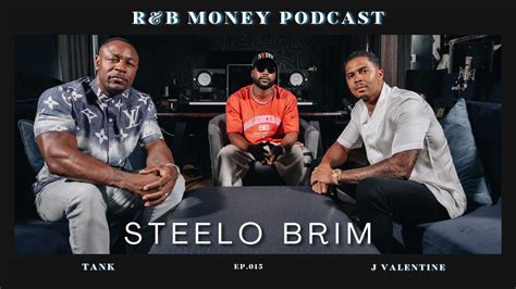 Steelo Brim • R&B MONEY Podcast • Episode 015 - YouTube