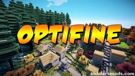 Optifine HD Mod 1.20, 1.19.4 → 1.18.2 (FPS Boost & Shaders Support) — Shaders Mods