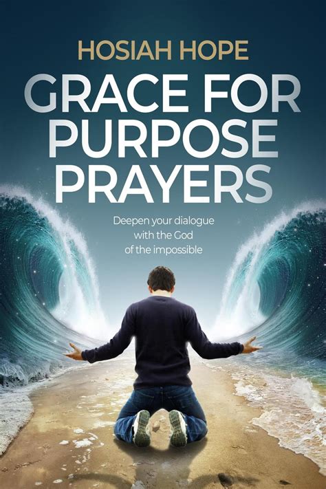 Grace for Purpose Prayers eBook by Hosiah Hope - EPUB | Rakuten Kobo 9781739256319